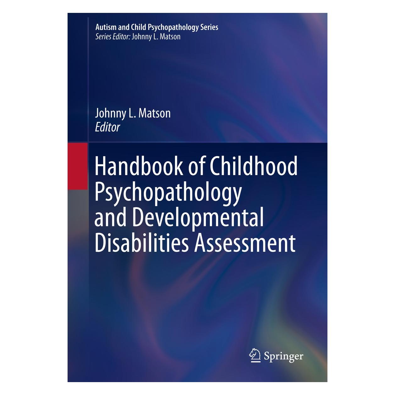 Springer Handbook of Childhood Psychopathology and Developmental Disabilities Assessment (Englisch, Hardcover, Johnny L. Matson) (9783319935416)