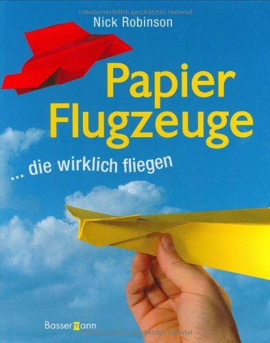 Nick Robinson - Papierflugzeuge: ... die wirklich fliegen - Preis vom 30.09.2026 22:30:23 h