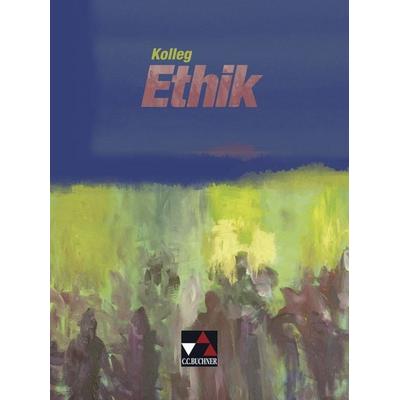 Kolleg Ethik. Lehrbuch. Baden-Württemberg, Gebundene Ausgabe von Gerhard Gräber,Gernot Herrmann,Albert Mollenkopf,Ulrich Plessner,Marcel Remme,