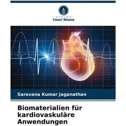 Jaganathan:Biomaterialien für kardiovas, Ratgeber von Saravana Kumar Jaganathan