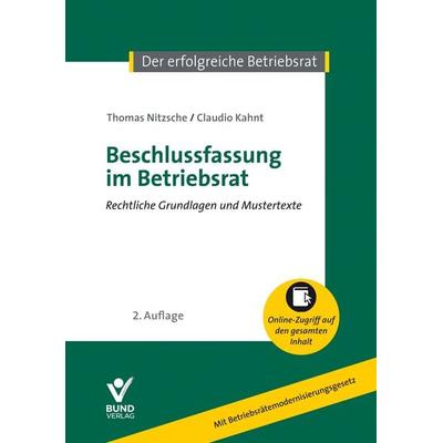 Beschlussfassung im Betriebsrat, Taschenbuch von Claudio Kahnt,Thomas Nitzsche, Bund-Verlag GmbH, 978-3-7663-7195-9