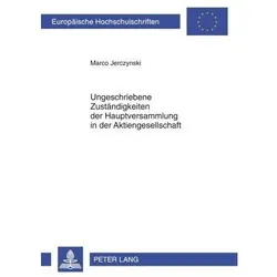 Ungeschriebene Zuständigkeiten der Hauptversammlung in der Aktiengesellschaft, Fachbücher von Marco Jerczynski