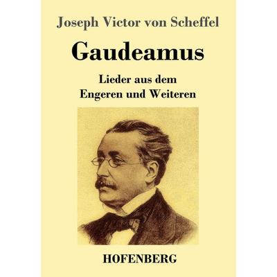 Gaudeamus, Taschenbuch von Joseph Victor Scheffel, Hofenberg, 978-3-7437-1091-7
