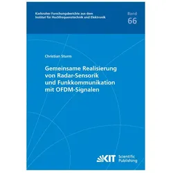 Gemeinsame Realisierung von Radar-Sensorik und Funkkommunikation mit OFDM-Signalen, Fachbücher von Christian Andreas Sturm