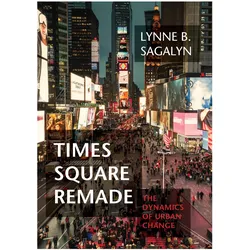 Times Square Remade, Sachbücher von Lynne B. Sagalyn