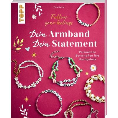 Dein Armband – dein Statement, Taschenbuch von Tina Kurrle, Frechverlag GmbH, 978-3-7358-5401-8