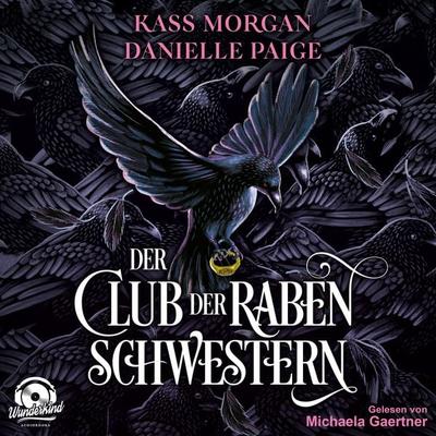 Der Club der Rabenschwestern - Kass Morgan,Danielle Paige, Audio, 9783985710355
