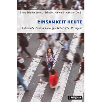 Einsamkeit heute, Taschenbuch von Jörg Dittmann,Gonzalo Haefner,Oliver Hämmig, Campus, 978-3-593-51918-0