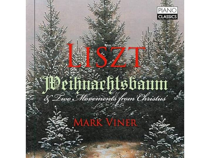 Liszt: Weihnachtsbaum & Two Movements From 'christus'
