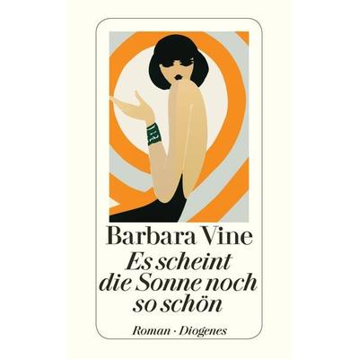 Es scheint die Sonne noch so schön, Taschenbuch von Barbara Vine, Diogenes Verlag AG, 978-3-257-22417-7