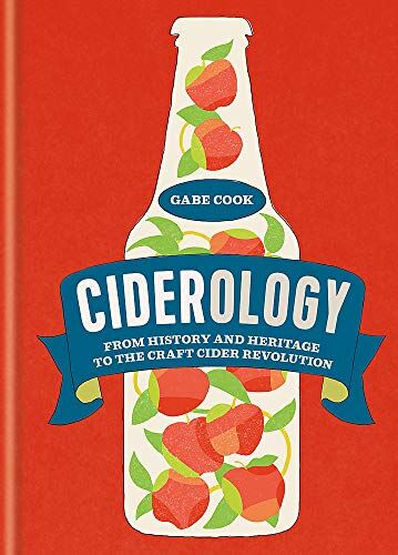 Gabe Cook - Ciderology: From History and Heritage to the Craft Cider Revolution - Preis vom 09.10.2026 07:28:09 h