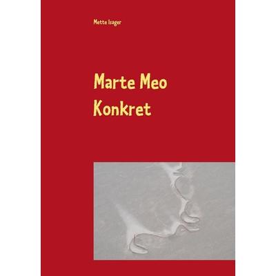 Marte Meo Konkret, Taschenbuch von Mette Isager, BoD – Books on Demand, 978-3-7412-9646-8