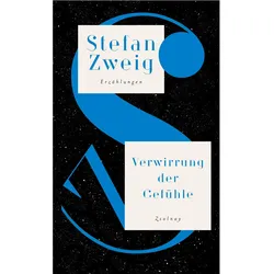 Verwirrung der Gefühle, Belletristik von Stefan Zweig, Klemens Renoldner, Elisabeth Erdem