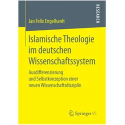 Islamische Theologie im deutschen Wissenschaftssystem, Fachbücher von Jan Felix Engelhardt