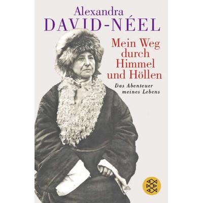 Mein Weg durch Himmel und Höllen, Taschenbuch von Alexandra David Néel, Fischer Taschenbuch Verlag