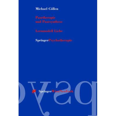 Paartherapie und Paarsynthese, Taschenbuch von Michael Cöllen, Springer Wien, 978-3-211-83006-2