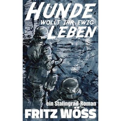 Hunde, wollt ihr ewig leben, Taschenbuch von Fritz Wöss, Belle Époque, 978-3-945796-82-5