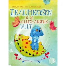 Traumreisen in die Alles-Anders-Welt, Kinderbücher von Christiane Faber