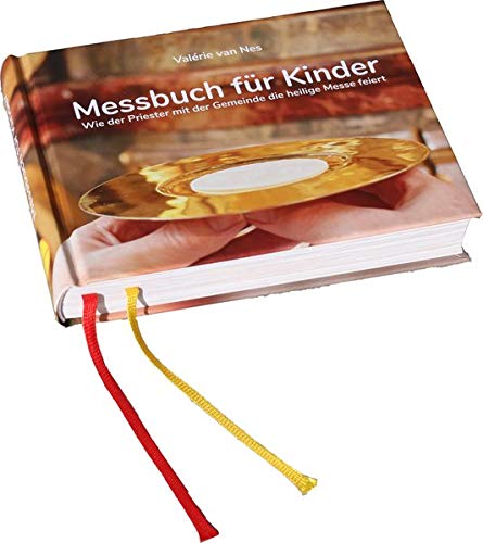 Valérie van Nes - Messbuch für Kinder: Wie der Priester mit der Gemeinde die heilige Messe feiert - Preis vom 09.10.2026 07:28:09 h