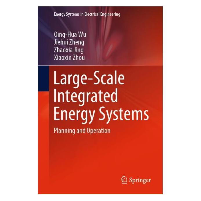 Springer Large-Scale Integrated Energy Systems (Englisch, Hardcover, Jiehui Zheng, Qing-Hua Wu, Xiaoxin Zhou, Zhaoxia Jing) (71873796)