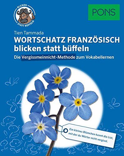 Tien Tammada - PONS Wortschatz Französisch blicken statt büffeln: Vokabeln sofort ins Langzeit-Gedächtnis mit der Vergissmeinnicht-Methode (PONS Wortschatz blicken statt büffeln) - Preis vom 30.09.2026 22:30:23 h