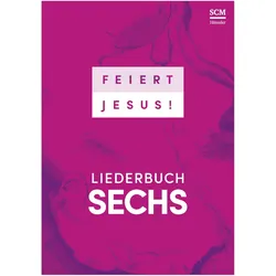 Feiert Jesus! 6 - DIN A4, Fachbücher von SCM Hänssler
