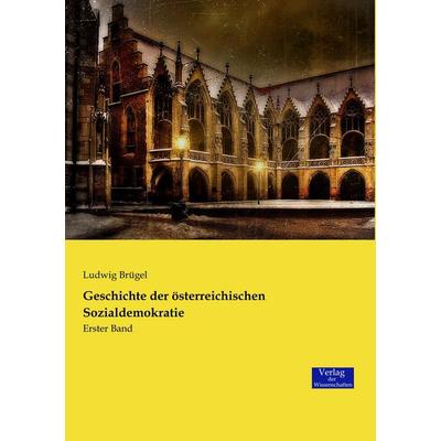 Geschichte der österreichischen Sozialdemokratie, Taschenbuch von Ludwig Brügel, Verlag der Wissenschaften, 978-3-95700-827-5