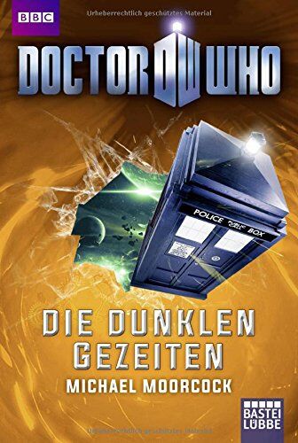 Michael Moorcock - Doctor Who - Die dunklen Gezeiten - Preis vom 14.10.2026 23:07:16 h