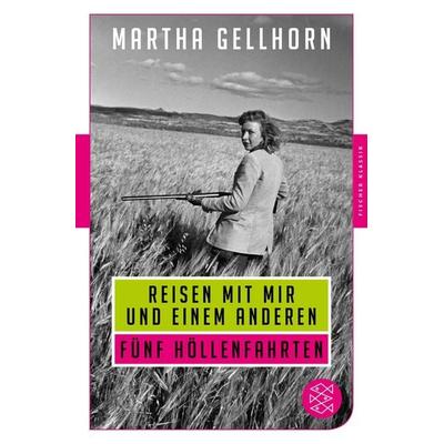 Reisen mit mir und einem Anderen, Taschenbuch von Martha Gellhorn, Fischer Taschenbuch Verlag, 978-3-596-90704-5