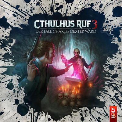 Cthulhus Ruf 03 - Der Fall Charles Dexter Ward - Lukas Jötten,Dirk Jürgensen, Audio, 4260507184689