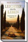 Max Lucado - Leichter durchs Leben: Inspirationen aus Psalm 23 - Preis vom 17.10.2026 19:25:27 h
