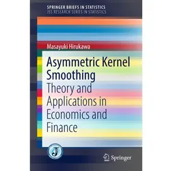 Asymmetric Kernel Smoothing, Fachbücher von Mari Sakudo