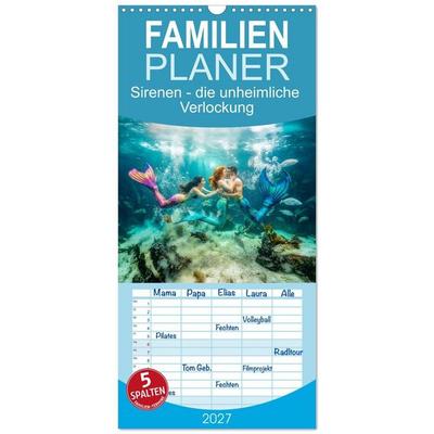 Familienplaner 2027 - Sirenen - die unheimliche Verlockung mit 5 Spalten (Wandkalender, 21 x 45 cm) CALVENDO