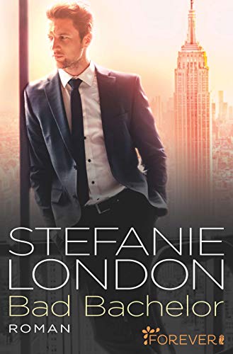Stefanie London - Bad Bachelor (New York Bachelors, Band 1) - Preis vom 09.10.2026 07:28:09 h