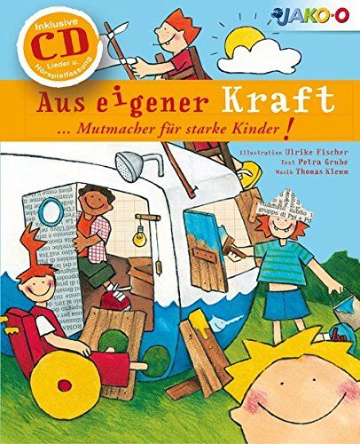 Petra Grube - Aus eigener Kraft...Mutmacher für starke Kinder! (incl. CD) - Preis vom 11.10.2026 03:10:56 h