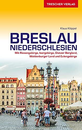 Klaus Klöppel - Reiseführer Breslau und Niederschlesien: Mit Riesengebirge, Isergebirge, Glatzer Bergland, Waldenburger Land und Eulengebirge (Trescher-Reiseführer) - Preis vom 10.10.2026 11:48:34 h