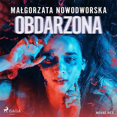 Obdarzona - Małgorzata Nowodworska, Audio, 9788728424575