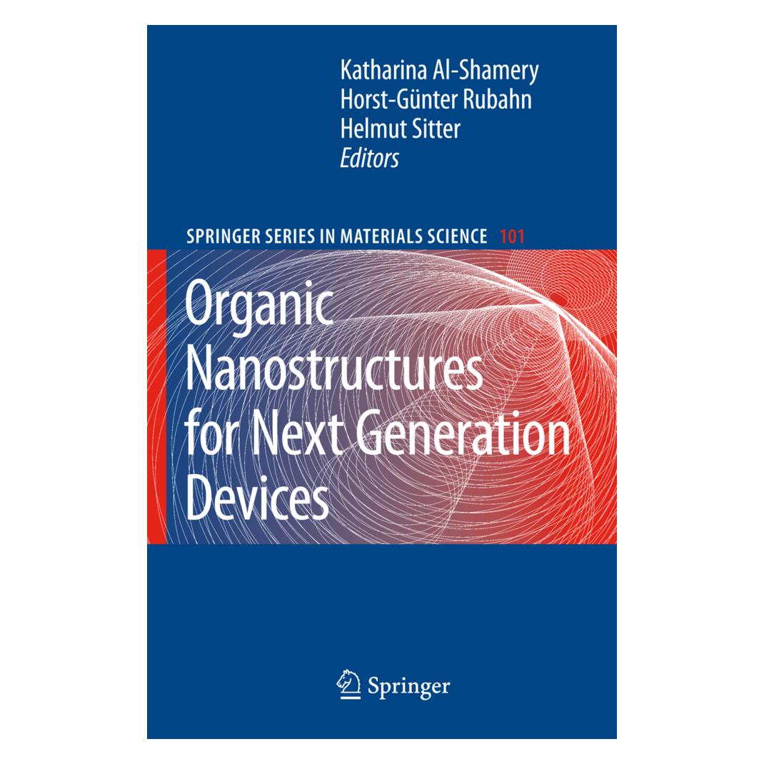 Springer Organic Nanostructures for Next Generation Devices (Englisch, Softcover, Helmut Sitter, Horst-Günter Rubahn, Katharina Al-Shamery) (55376591)