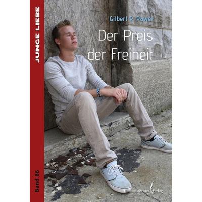 Der Preis der Freiheit, Taschenbuch von Gilbert R. Pawel, Himmelstürmer, 978-3-86361-690-8