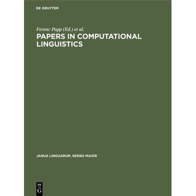 Papers in Computational Linguistics, Gebundene Ausgabe von , De Gruyter Oldenbourg, 978-90-279-3285-3