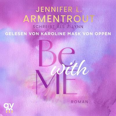 Be with Me - Jennifer L. Armentrout,J. Lynn, Audio, 9783748404880