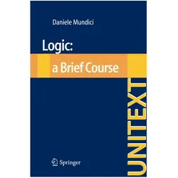 Logic: a Brief Course, Fachbücher von Daniele Mundici