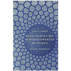 Begegnungen mit bemerkenswerten Menschen, Belletristik von Georg Iwanowitsch Gurdjieff