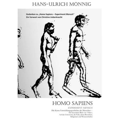 Homo Sapiens-Experiment Mensch, Taschenbuch von Hans-Ulrich Mönnig, BoD – Books on Demand, 978-3-7693-6768-3