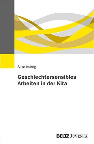 Silke Hubrig - Geschlechtersensibles Arbeiten in der Kita - Preis vom 13.10.2026 19:28:25 h