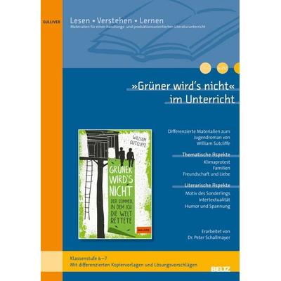 »Grüner wird's nicht« im Unterricht, Geheftet von Peter Schallmayer, Beltz Verlagsgruppe GmbH & Co. KG, 978-3-407-82484-4