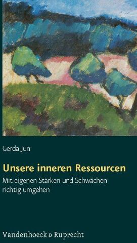 Gerda Jun - Unsere inneren Ressourcen. Mit eigenen Stärken und Schwächen richtig umgehen - Preis vom 18.10.2026 15:28:09 h