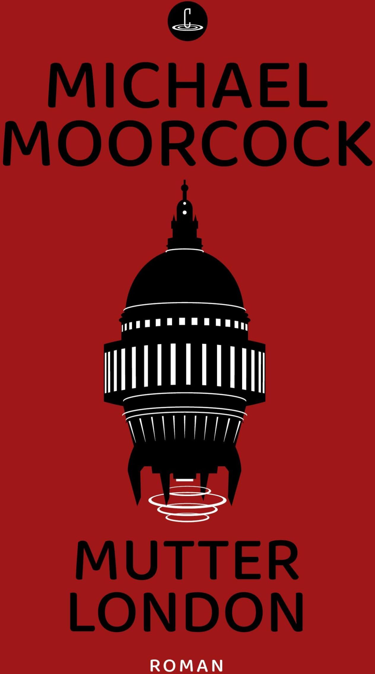 Michael Moorcock - Mutter London: Roman (Carcosa) - Preis vom 11.10.2026 15:43:13 h