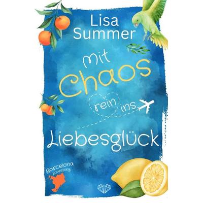 Mit Chaos rein ins Liebesglück, Taschenbuch von Lisa Summer, Epubli, 978-3-7598-2478-3