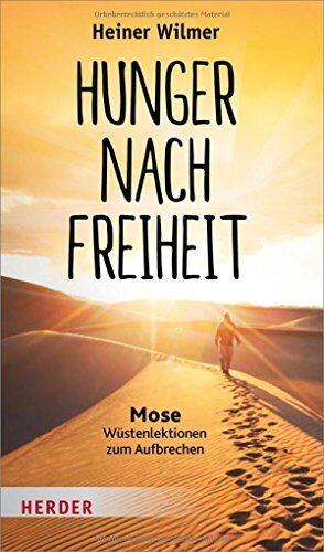 Heiner Wilmer - Hunger nach Freiheit: Mose - Wüstenlektionen zum Aufbrechen - Preis vom 02.10.2026 23:42:20 h